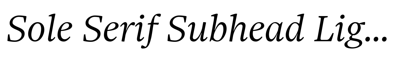 Sole Serif Subhead Light Italic